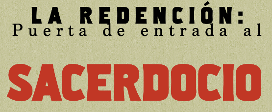 Entramos al sacerdocio por la redención