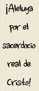 Cristo es el Sumo sacerdote Real